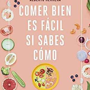 Comer bien es fácil si sabes cómo